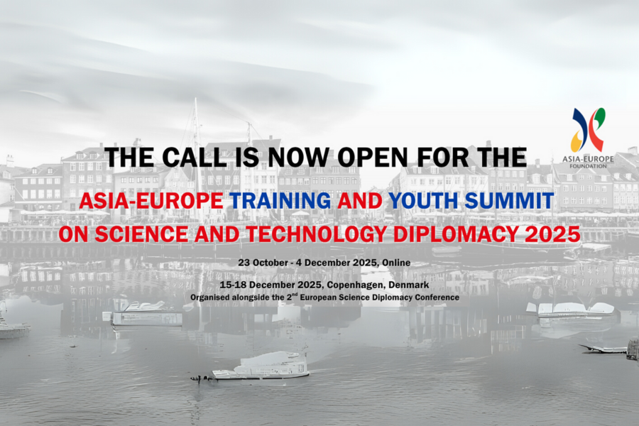 Asia-Europe Training and Youth Summit on Science and Technology Diplomacy 2025 [Deadline: 9 September 2025]