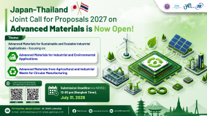 JST ประกาศรับข้อเสนอโครงการ Japan-Thailand Joint Call for Proposal 2027 on Advanced Materials